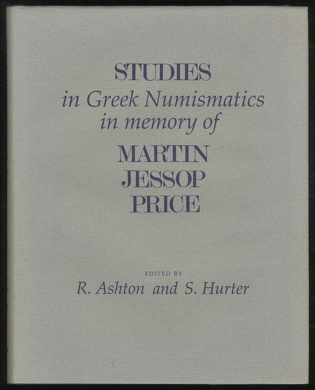 Studies in Greek Numismatics in Memory of Martin Jessop Price