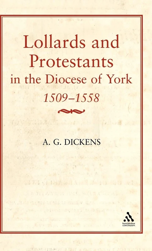 Lollards and Protestants in the Diocese of York, 1509-58