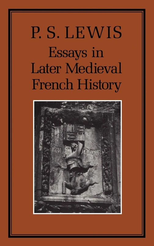 Essays in Later Medieval French History