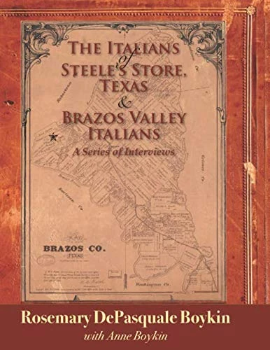 The Italians of Steele's Store, Texas