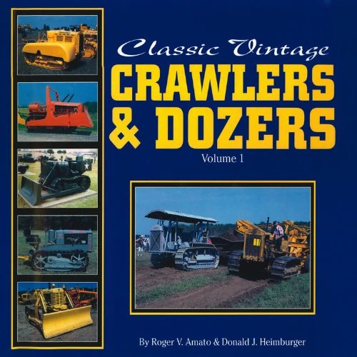 Classic Vintage Crawlers and Dozers: v. 1 - Image 1
