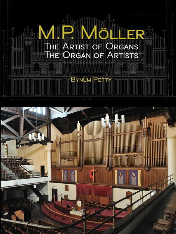 M.P. Möller: The Artist of Organs — The Organ of Artists