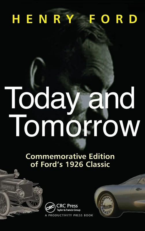 Today and Tomorrow: Commemorative Edition of Ford's 1926 Classic (Corporate Leadership)