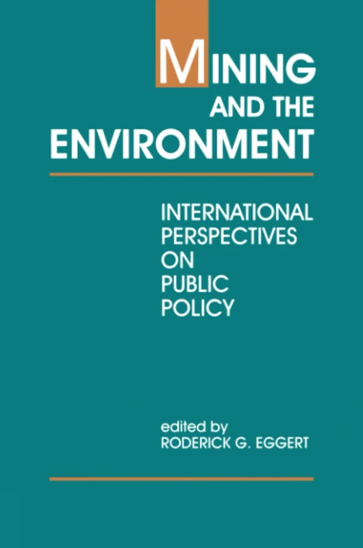 Mining and the Environment: International Perspectives on Public Policy
