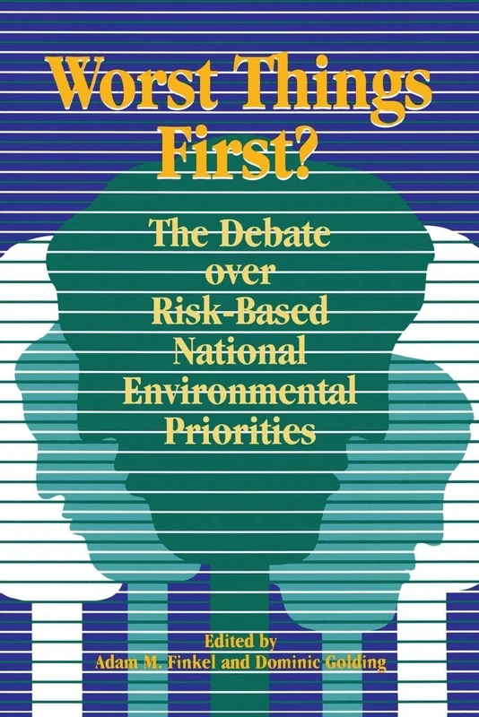 Worst Things First: The Debate over Risk-Based National Environmental Priorities - Image 1