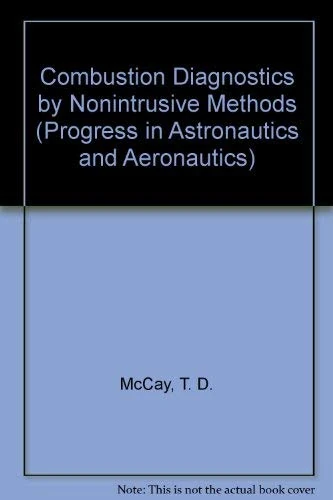 Combustion Diagnostics by Nonintrusive Methods (Progress in Astronautics & Aeronautics)