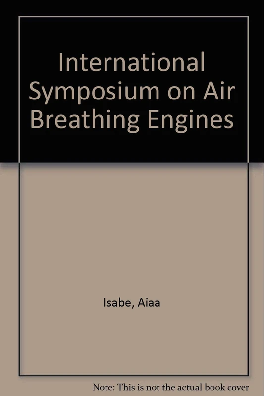 Air Breathing Engines: 7th International Symposium : Papers