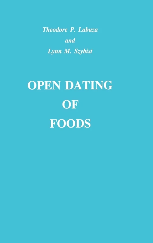 Open Dating of Foods (Publications in Food Science and Nutrition)