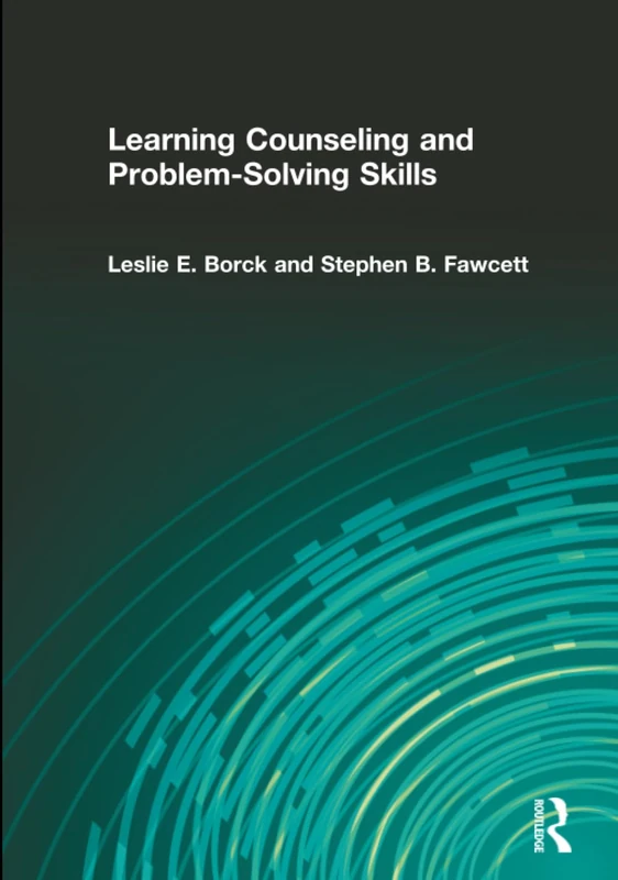 Routledge Learning Counseling and Problem-Solving Skills Book