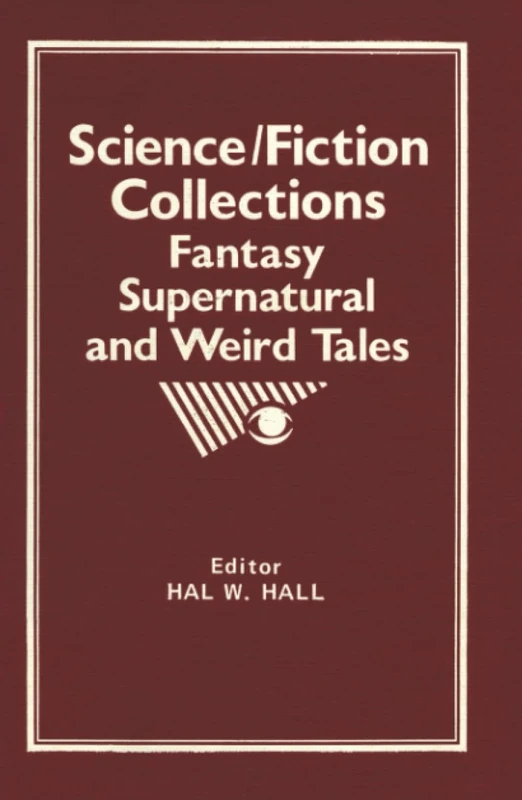 Science/Fiction Collections: Fantasy, Supernatural and Weird Tales