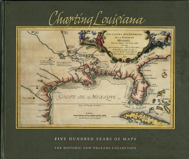 Charting Louisiana: Five Hundred Years of Maps