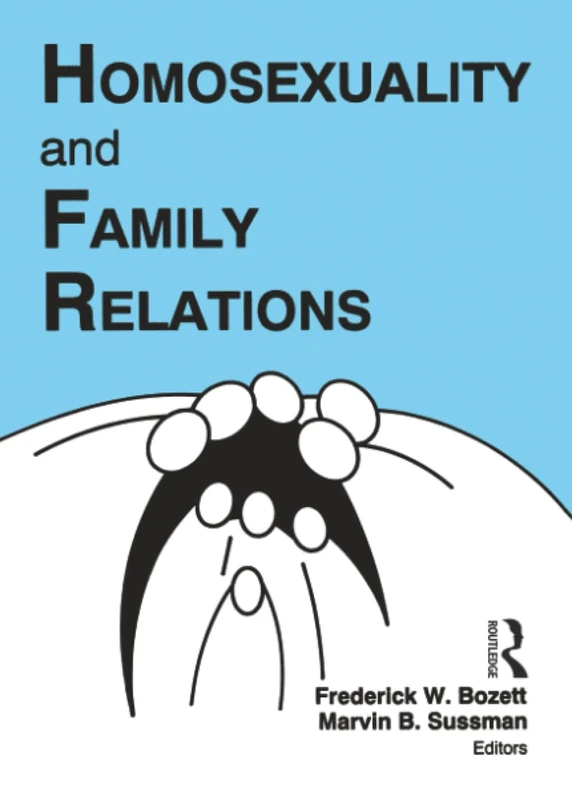 Homosexuality and Family Relations: 0014 (Marriage & Family Review Series)