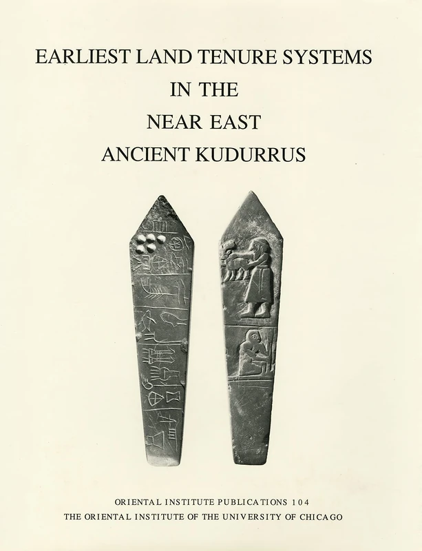 Earliest Land Tenure Systems in the Near East: Ancient Kudurrus: 104 (Oriental Institute Publications) - Image 1