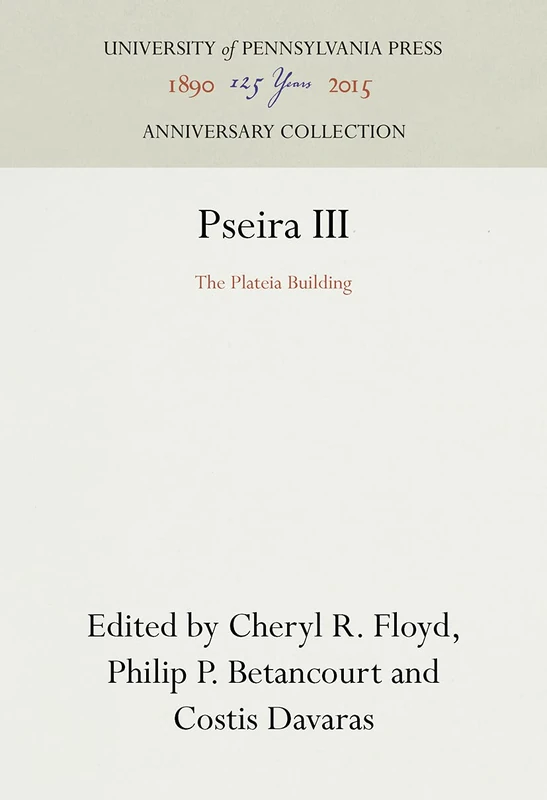 Pseira III: The Plateia Building (University Museum Monograph, 102) - Image 1