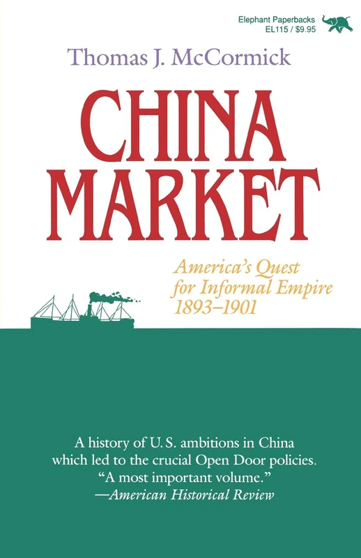 China Market: America's Quest for Informal Empire, 1893-1901