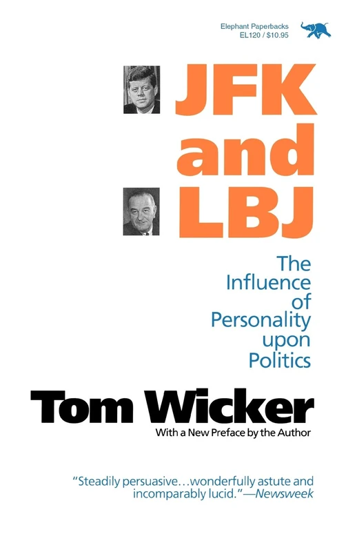 Jfk and Lbj: The Influence Of Personality Upon Politics