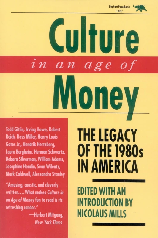Culture in an Age of Money: The Legacy of the 1980s in America - Image 1