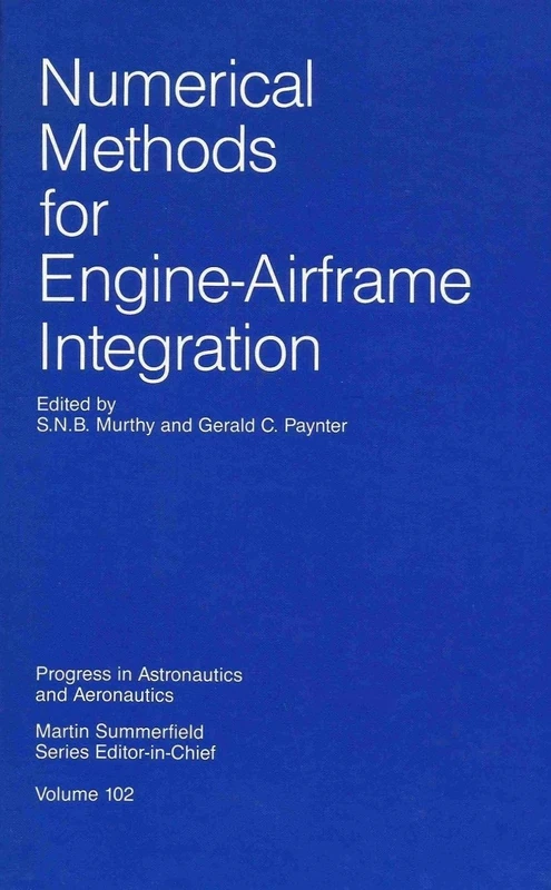 Numerical Methods for Engine-Airframe Integration (Progress in Astronautics & Aeronautics)