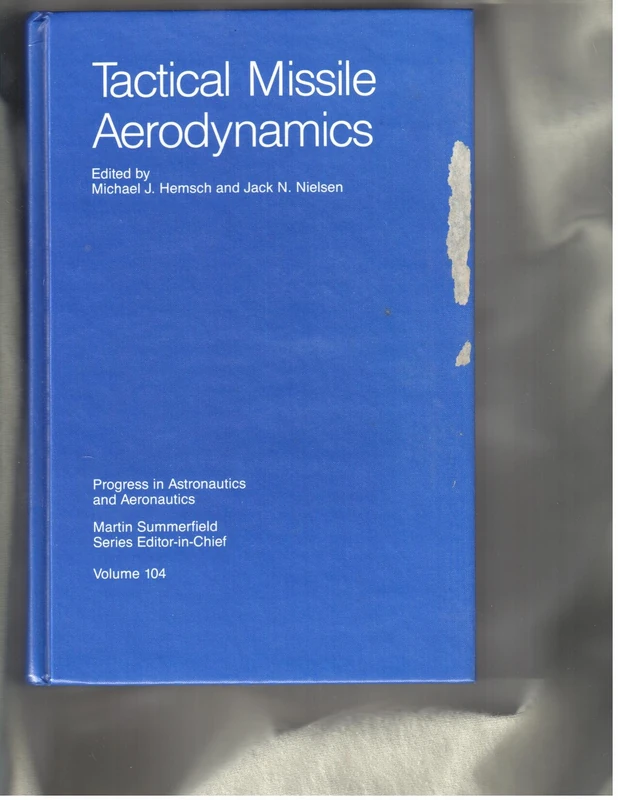 Tactical Missile Aerodynamics (Progress in Astronautics & Aeronautics)