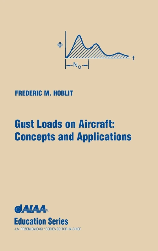 Gust Loads on Aircraft: Concepts and Applications (AIAA Education)