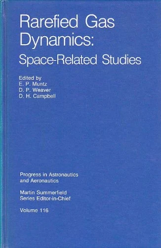 Rarefield Gas Dynamics: Space-Related Studies - Conference Proceedings (Progress in Astronautics & Aeronautics)