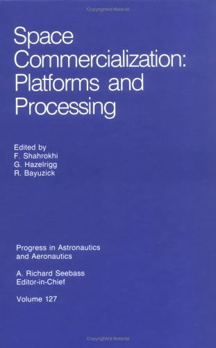 Space Commercialization: Platforms and Processing: 127 (Progress in Astronautics and Aeronautics)