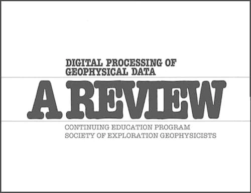 Digital Processing of Geophysical Data - A Review (Course Notes)