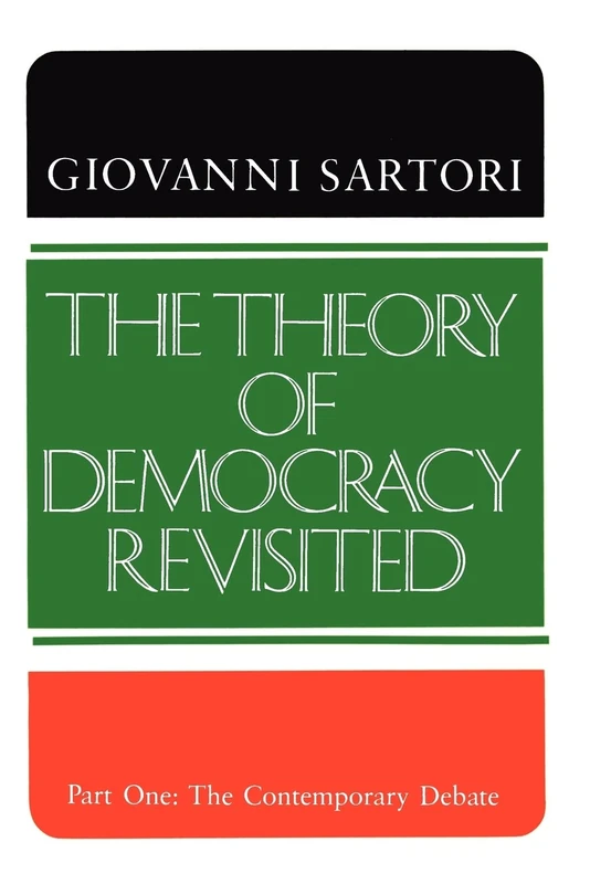 The Theory of Democracy Revisited - Part One: The Contemporary Debate: Contemporary Debate v. 1