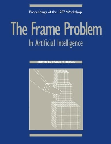 The Frame Problem in Artificial Intelligence: Proceedings of the 1987 Workshop - Image 1