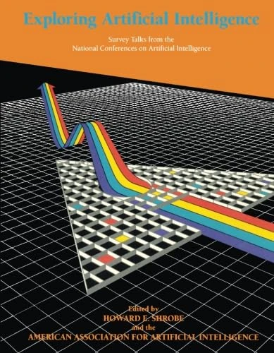 Exploring Artificial Intelligence: Survey Talks from the National Conferences on Artificial Intelligence