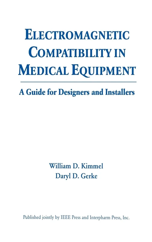 Electromagnetic Compatibility in Medical Equipment: A Guide for Designers and Installers