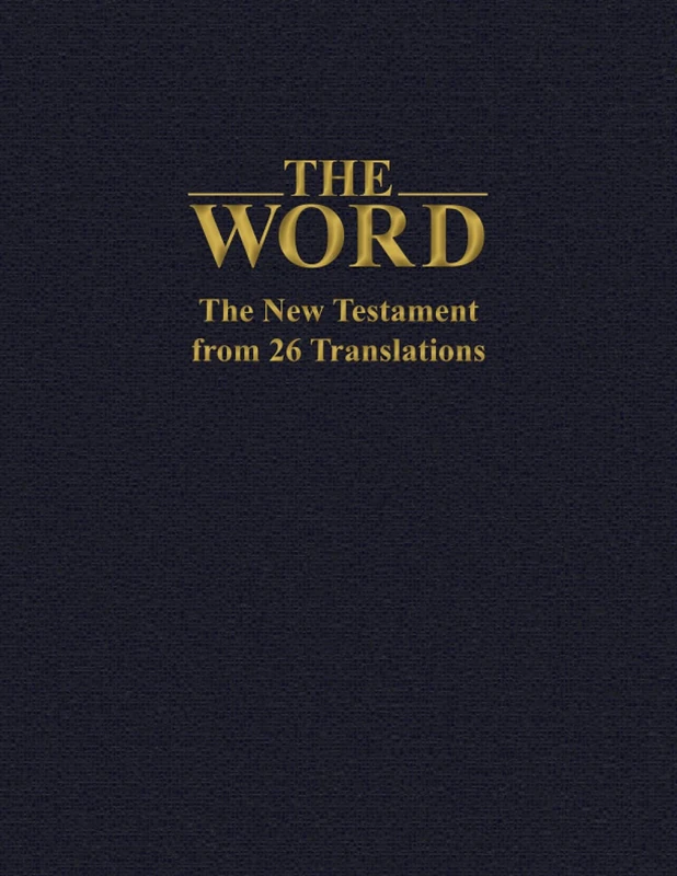 The Word: The New Testament from 26 Translations
