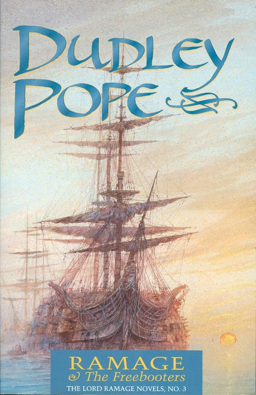 Ramage & the Freebooters (The Lord Ramage Novels) (Volume 3): The Lord Ramage Novels