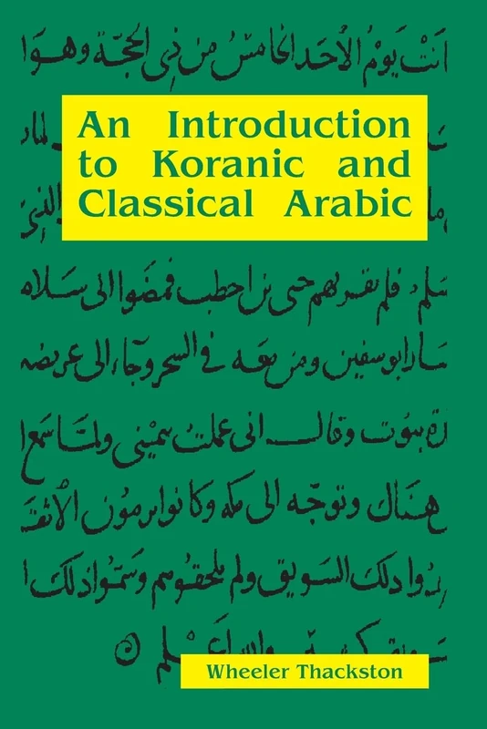 Introduction to Koranic & Classical Arabic: An Elementary Grammar of the Language
