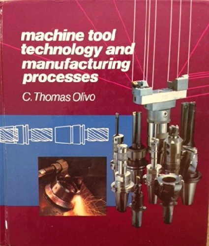 Machine Tool Technology and Manufacturing Process