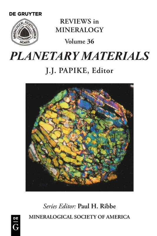 Planetary Materials: 36 (Reviews in Mineralogy & Geochemistry, 36)