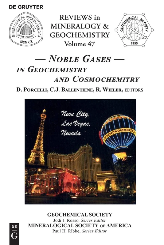 Noble Gases: in Geochemistry and Cosmochemistry: 47 (Reviews in Mineralogy & Geochemistry, 47)
