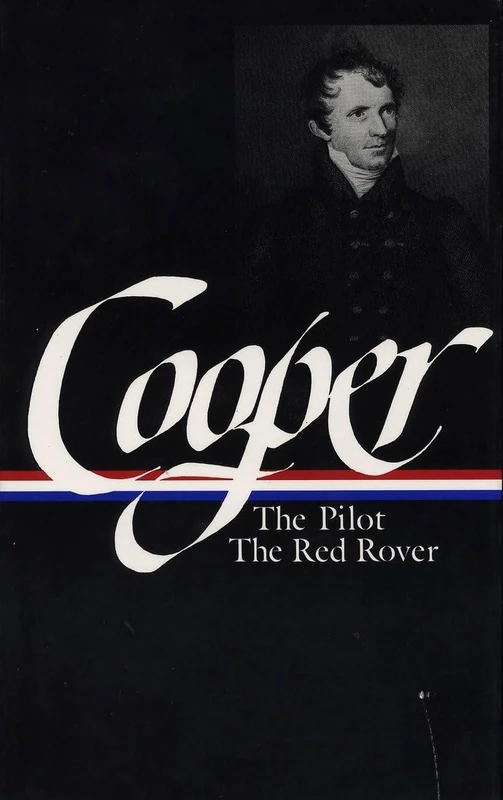 James Fenimore Cooper: Sea Tales (LOA #54): The Pilot / Red Rover: 3 (Library of America James Fenimore Cooper Edition)
