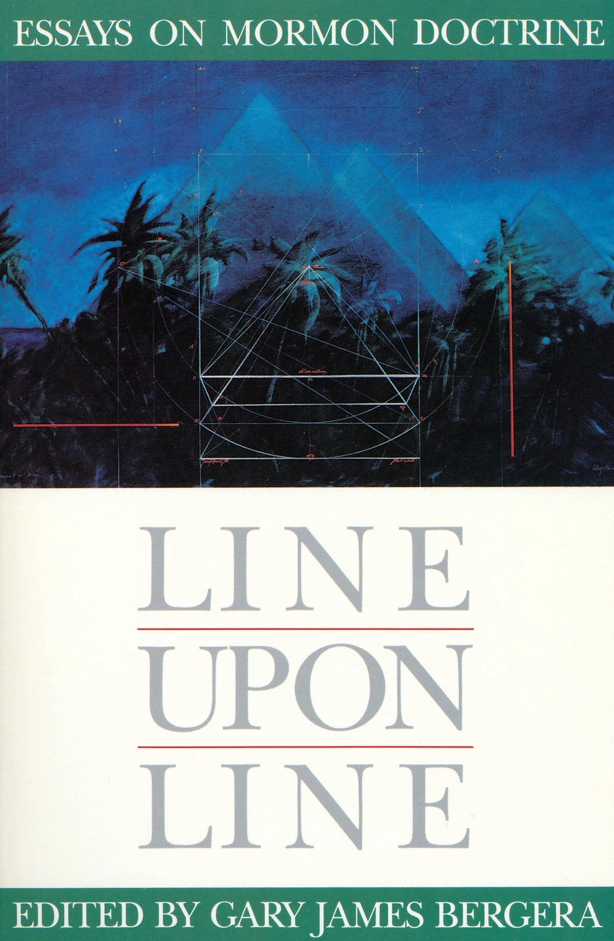 Line upon Line: Essays on Mormon Doctrine