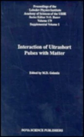 Interaction of Ultrashort Pulses with Matter (Horizons in World Physics)