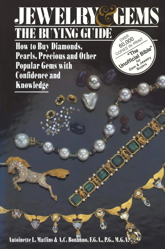 Jewelry & Gems The Buying Guide: How to Buy Diamonds, Pearls, Precious and Other Popular Gems with Confidence and Knowledge (Jewelry & Gems: The Buying Guide (Paperback))