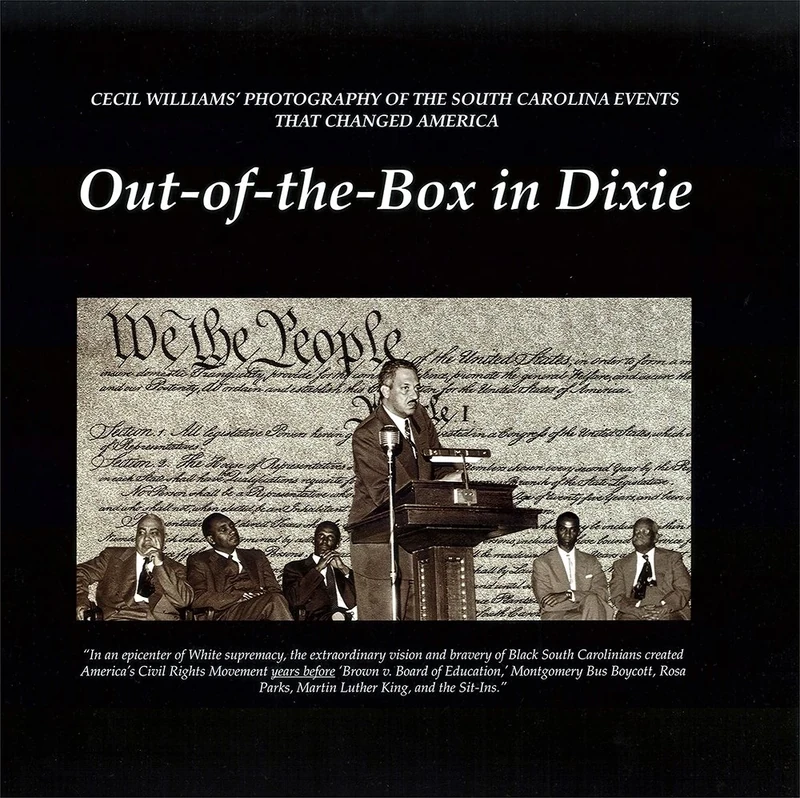 Out-of-the-Box in Dixie: Cecil Williams's Photography of the South Carolina Events That Changed America - Image 1