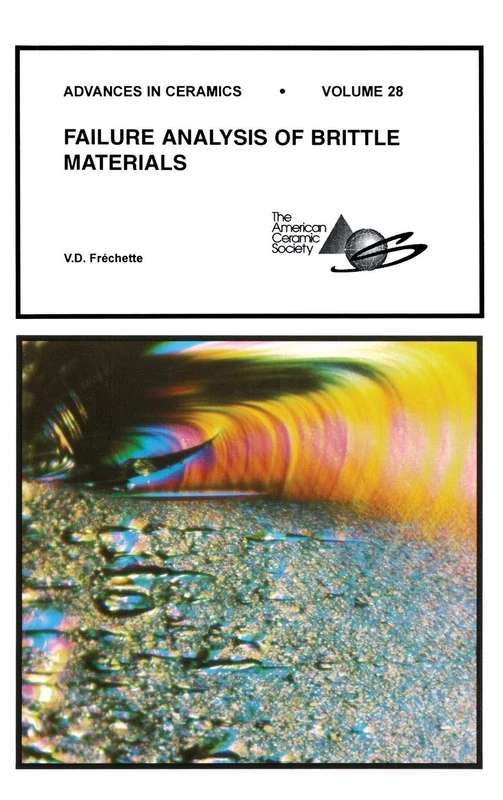 Failure Analysis of Brittle Materials, Volume 28: Advances in Ceramics