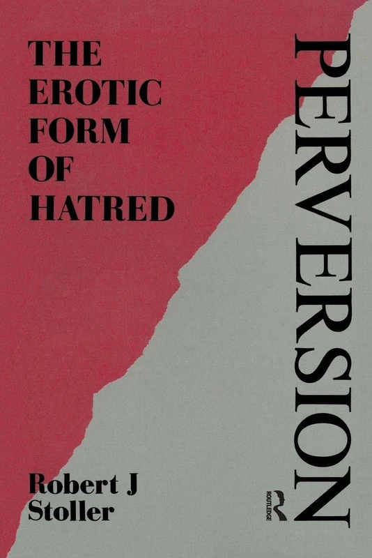 Perversion: The Erotic Form of Hatred (Maresfield Library)