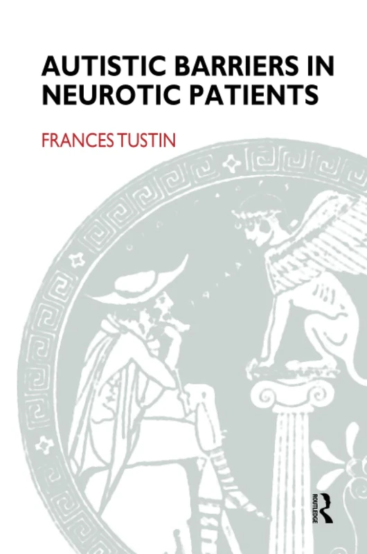 Autistic Barriers in Neurotic Patients