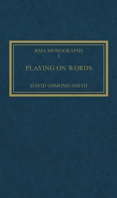 Playing on Words: A Guide to Luciano Berio's Sinfonia (Royal Musical Association Monographs) - Image 1