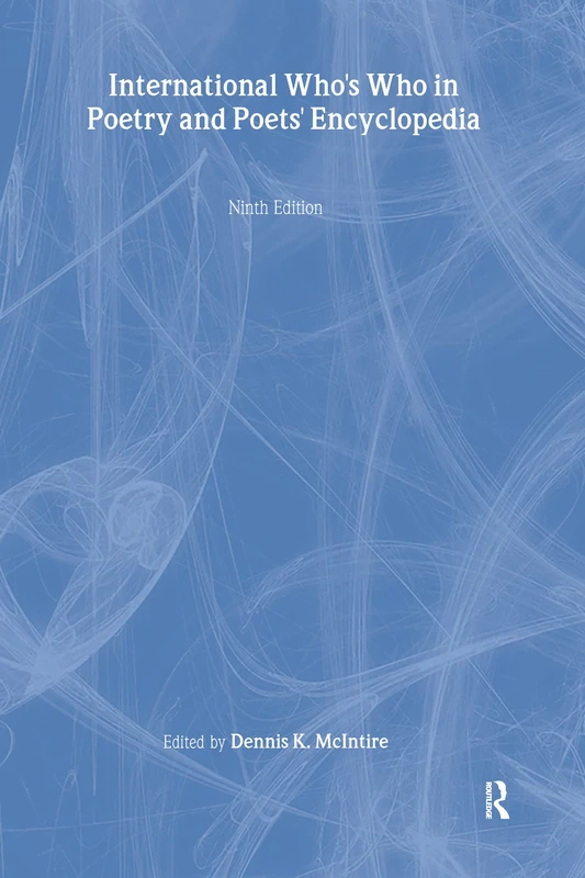 Routledge International Who's Who in Poetry and Poets Encyclopedia