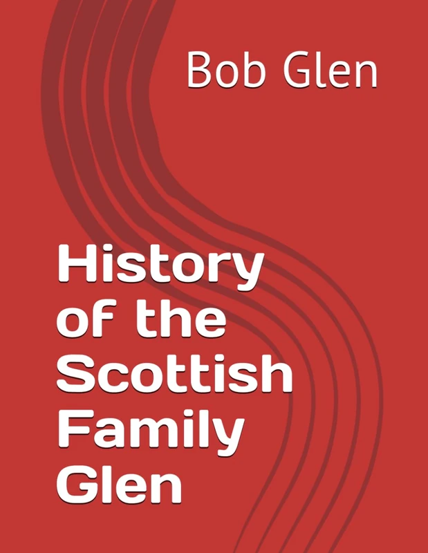 History of the Scottish Family Glen