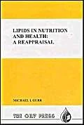 Lipids in Health and Nutrition: A Reappraisal (Oily Press Lipid Library Series No.11)