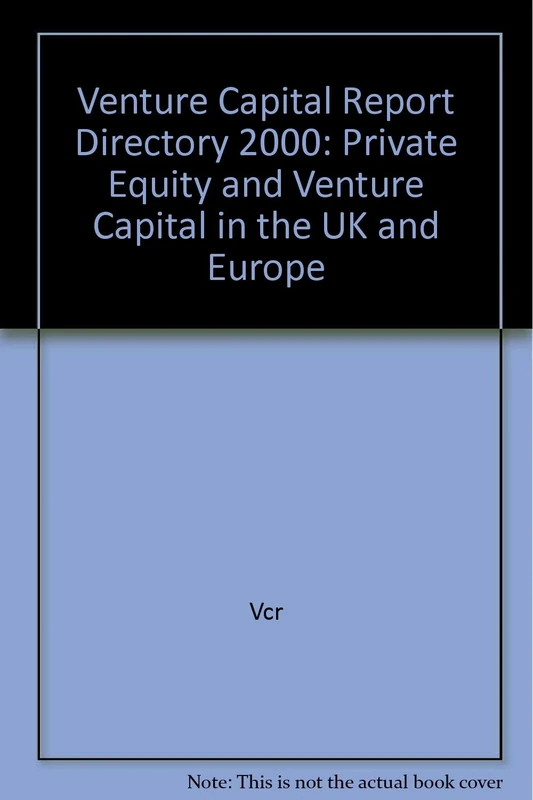 Venture Capital Report Directory of Private Equity and Venture Capital in the UK and Europe 2000